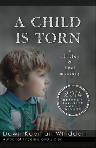 A Child Is Torn, De Whidden, Dawn Kopman. Editorial Createspace, Tapa Blanda En Inglés