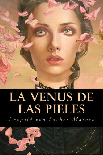La Venus De Las Pieles, De Oneness, Editorial. Editorial Createspace, Tapa Blanda En Español