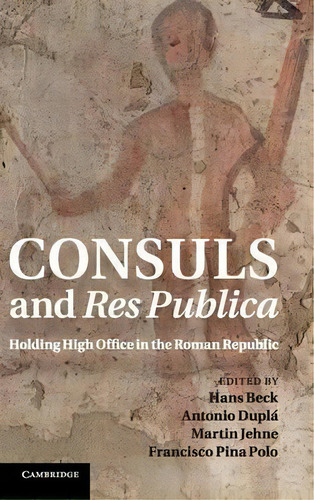 Consuls And Res Publica, De Hans Beck. Editorial Cambridge University Press, Tapa Dura En Inglés