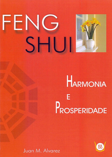 Feng Shui - Harmonia E Prosperidade