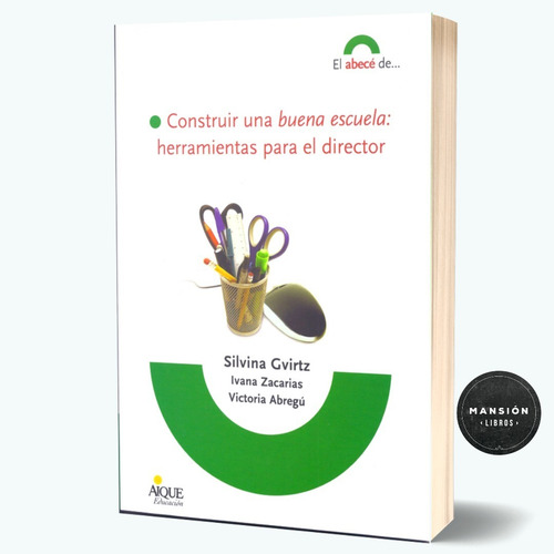 Libro Construir Buena Escuela Director Silvina Gvirtz Aique