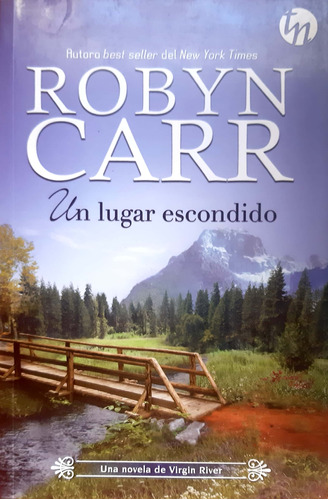 Un Lugar Escondido Robyn Carr Harlequín Usado #