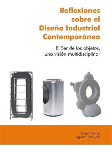 Libro - Reflexiones Sobre El Diseño Industrial Contemporane