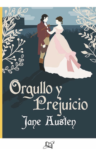 Orgullo Y Prejuicio, De Jane Austen. Editorial Universo De Libros, Tapa Pasta Blanda, Edición 1 En Español, 2018