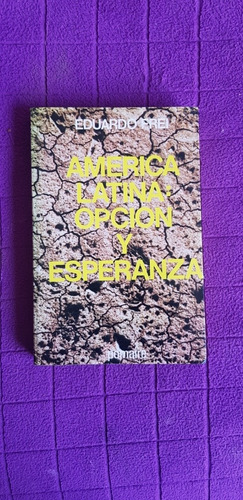 Libro De Don Eduardo Frei América Latina Opción Y Esperanza 