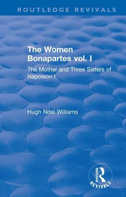 Libro Revival: The Women Bonapartes Vol. I (1908): The Mo...