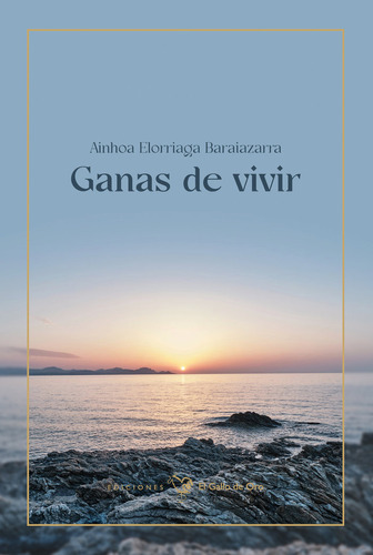 Libro Ganas De Vivir - Elorriaga, Ainhoa