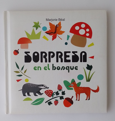 Sorpresa En El Bosque - Beal Marjorie -infantil- Usado