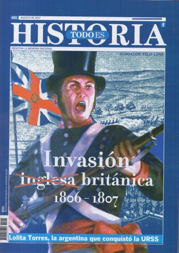 Todo Es Historia 601 Ago 2017 Invasion Britanica 1806 1807