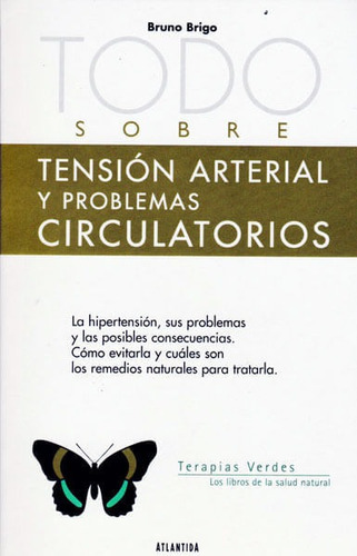 Todo Sobre Tensión Arterial Y Problemas Circulatorios, De Bruno Brigo. Editorial Ediciones Gaviota, Tapa Dura, Edición 2004 En Español