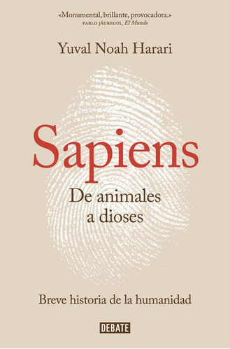 Libro: Sapiens De Animales A Dioses. Harari, Yuval Noah. Deb