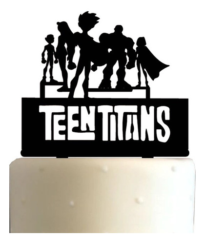 Cake Topper Adorno Torta - Teen Titans Personalizado