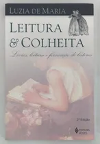 Comprar Leitura E Colheita - Livros, Leitura E Formação De Leitores De Luzia De Maria Rodri Pela Vozes (2008)