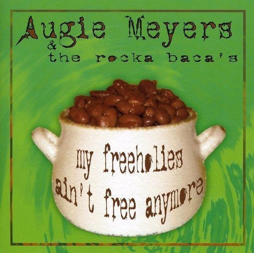 Cd My Freeholies Aint Free Anymore - Meyers, Augie And The