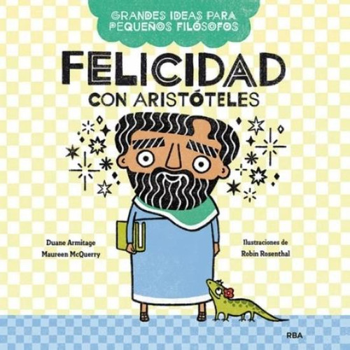 Felicidad Con Aristoteles - Grandes Ideas Para Pequeños Filo