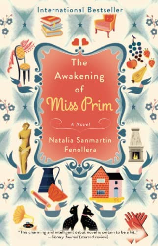 The Awakening Of Miss Prim: A Novel, De Sanmartin Fenollera, Natalia. Editorial Atria Books, Tapa Blanda En Inglés