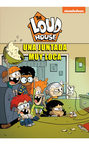 Una Juntada Muy Loca (the Loud House. Cómic 9) - Nickelodeon