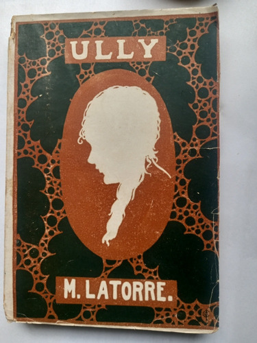 Ully Y Otras Novelas Del Sur - Mariano Latorre