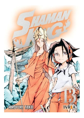 Shaman King (edicion Deluxe), De Hiroyuki Takei.., Vol. 13. Editorial Ivrea, Tapa Blanda En Español