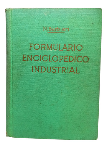 Formulario Enciclopédico Industrial - N Barbieri - Hoepli
