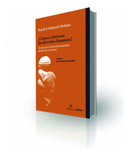 ¿como Se Hicieron Los Derechos Humanos?. Volumen 1 - Los Der