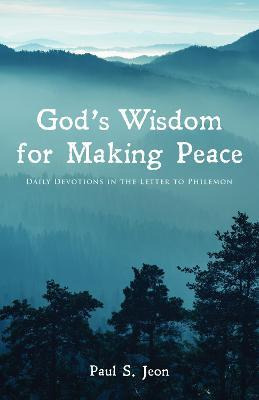 Libro God's Wisdom For Making Peace - Paul S Jeon