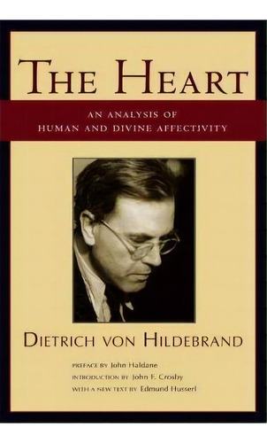 The Heart, De Dietrich Von Hildebrand. Editorial St Augustines Press, Tapa Blanda En Inglés
