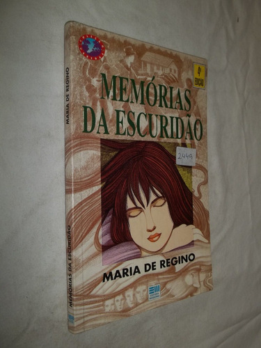 Livro - Memórias Da Escuridão - Maria De Regino