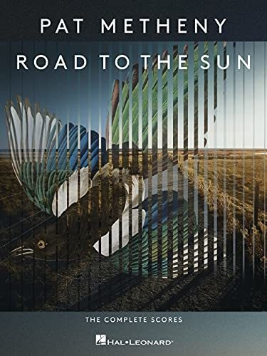 Book : Pat Metheny - Road To The Sun The Complete Scores -.