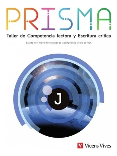 Prisma J. Taller De Competencia Lectora Y Escritura Critica, de Montoya Arias, Leon Andres. Editorial VICENS VIVES, tapa blanda en español, 2020