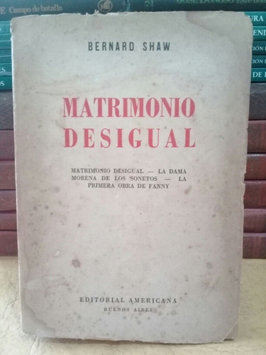 Matrimonio Desigual - Bernard Shaw - 1947