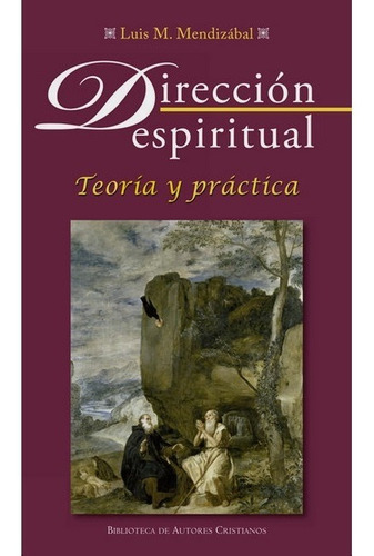 Dirección Espiritual: Teoría Y Práctica |  Luis Mendizábal