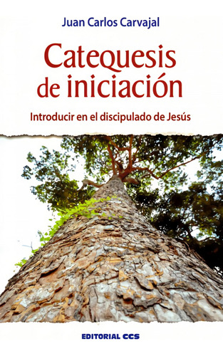 Libro: Catequesis De Iniciación. Carvajal Blanco, Juan Carlo