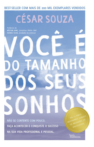 Você É Do Tamanho Dos Seus Sonhos: Você É Do Tamanho Dos Seus Sonhos, De Souza, César. Editora Best Business (record), Capa Mole Em Português, 2019