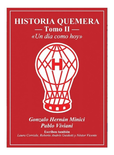 Imagen 4 de 5 de Libro Historia Quemera; Tomo 2: «un Día Como Hoy»