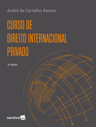 Curso De Direito Internacional Privado - 3ª Edição 2023, De André De Carvalho Ramos. Editora Saraiva Jur, Capa Mole, Edição 3 Em Português, 2023