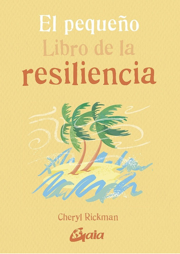 El Pequeño Libro De La Resiliencia - Rickman, Cheryl