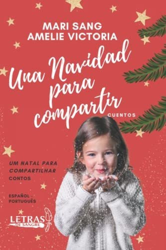 Libro : Una Navidad Para Compartir. Cuentos Um Natal Para..
