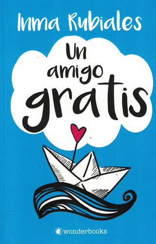 Un Amigo Gratis - Inma Rubiales - Wonderbooks