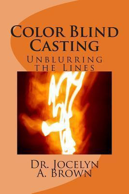 Libro Color Blind Casting : Unblurring The Lines - Jocely...