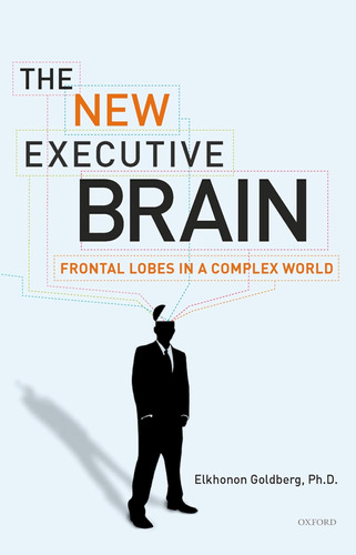 Libro: The New Executive Brain: Frontal Lobes In A Complex W