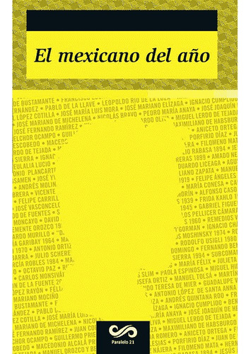 El mexicano del año, de Toussaint, Alejandro. Editorial Paralelo 21 en español, 2016