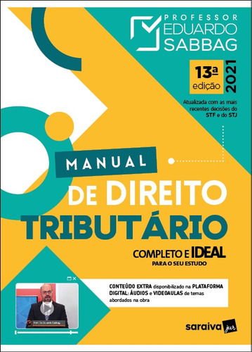 Manual De Direito Tributário - 13ª Edição 2021, de Eduardo Sabbag. Editora Saraiva Educação S. A., capa mole em português, 2021