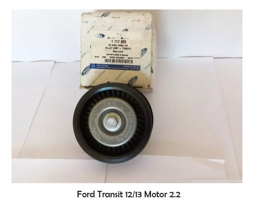 Polia Tensora Estriada Correia Ford Transit 12/13 Motor 2.2