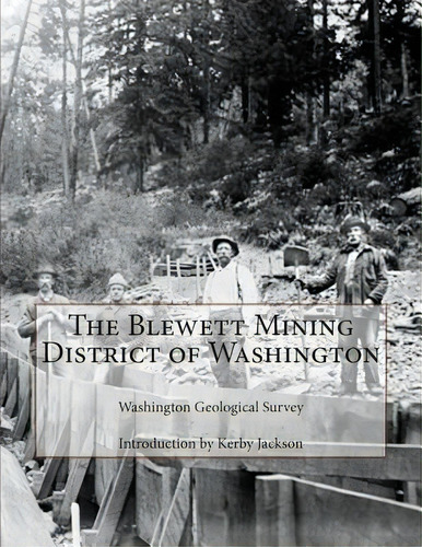 The Blewett Mining District Of Washington, De Jackson, Kerby. Editorial Createspace, Tapa Blanda En Inglés