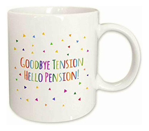 3drose Goodbye Tension Hello Pension-fun Taza De Cerámica