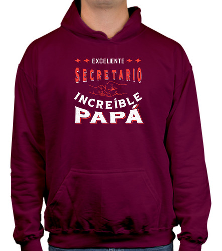 Sudadera Excelente Secretario Increíble Papá