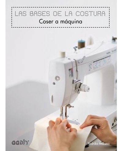 Libro Bases De La Costura Coser A Maquina, Las