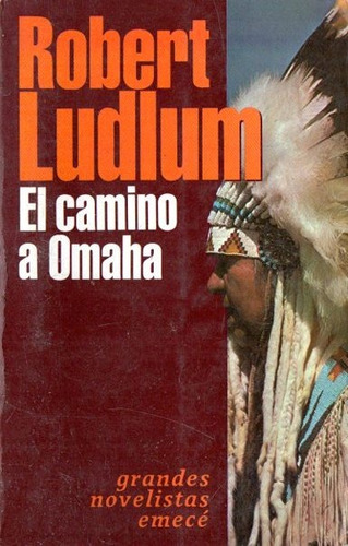Robert Ludlum - El Camino A Omaha
