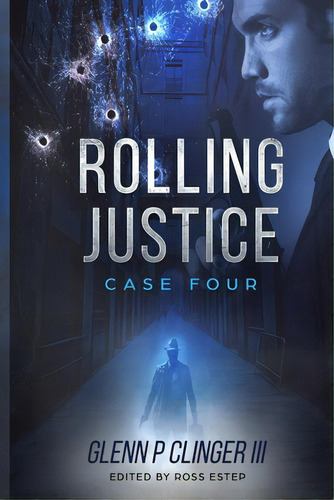 Rolling Justice - Case Four, De Clinger, Glenn P., Iii. Editorial Lulu Pr, Tapa Blanda En Inglés